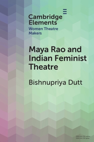 Maya Rao and Indian Feminist Theatre.