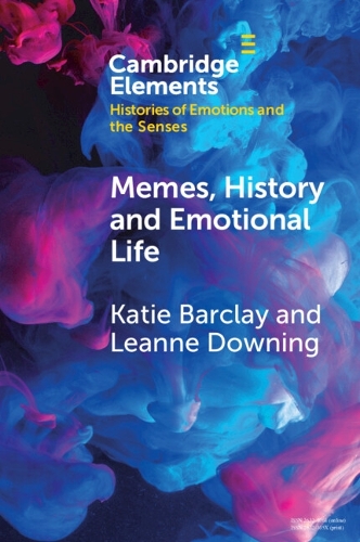 Memes, History and Emotional Life.