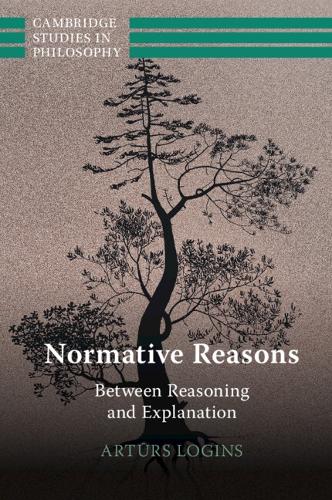 Normative Reasons: Between Reasoning and Explanation.