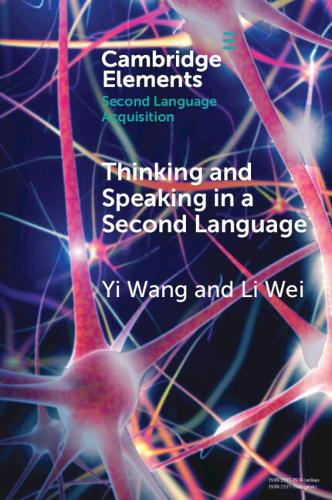 Thinking and Speaking in a Second Language.