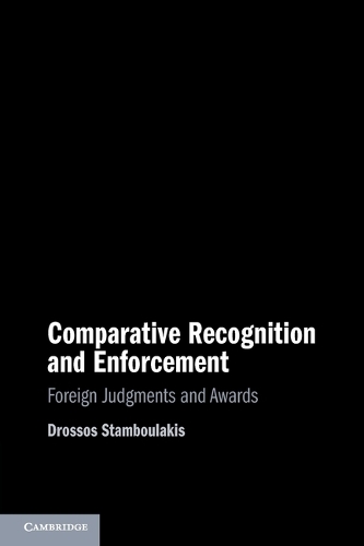 Comparative Recognition and Enforcement: Foreign Judgments and Awards.