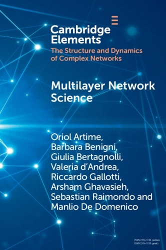 Multilayer Network Science: From Cells to Societies.