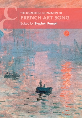 The Cambridge Companion to French Art Song.