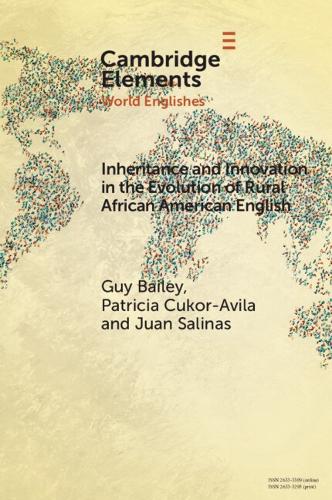 Inheritance and Innovation in the Evolution of Rural African American English.