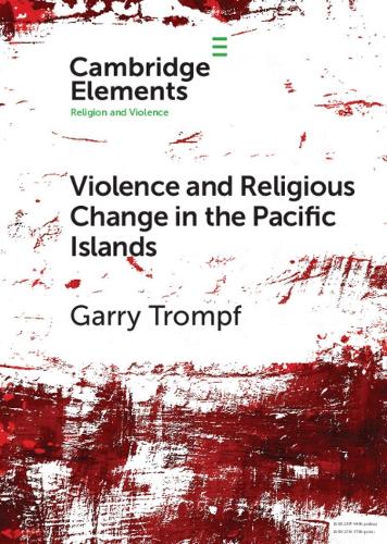 Violence and Religious Change in the Pacific Islands.