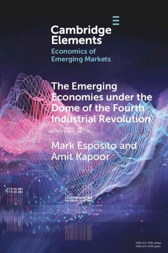 The Emerging Economies under the Dome of the Fourth Industrial Revolution.