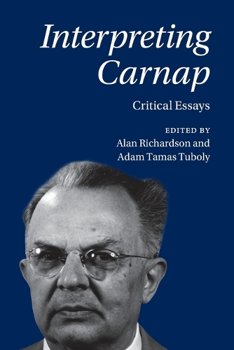 Interpreting Carnap: Critical Essays.