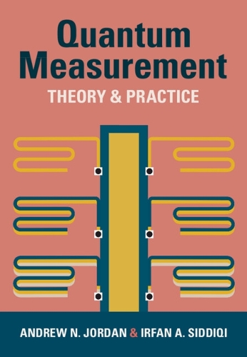 Quantum Measurement: Theory and Practice.