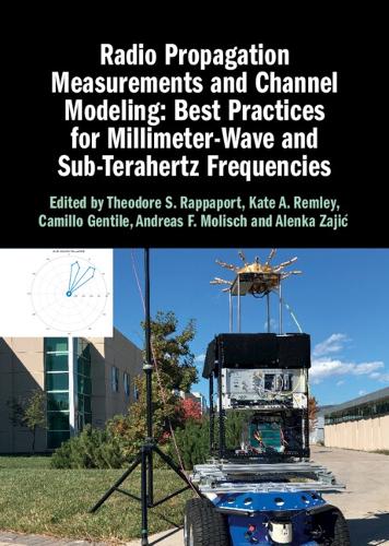 Radio Propagation Measurements and Channel Modeling: Best Practices for Millimeter-Wave and Sub-Terahertz Frequencies.