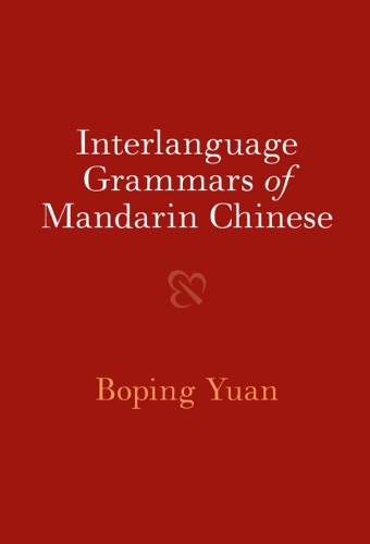 Interlanguage Grammars of Mandarin Chinese.