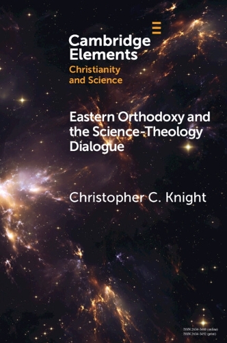 Eastern Orthodoxy and the Science-Theology Dialogue.