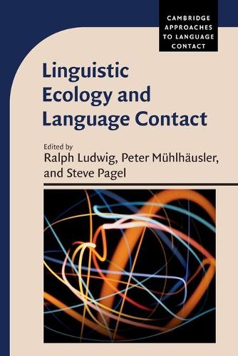 Linguistic Ecology and Language Contact.