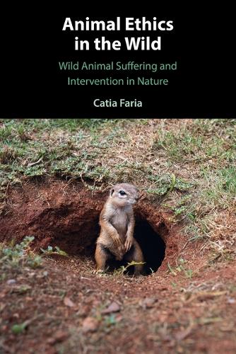 Animal Ethics in the Wild: Wild Animal Suffering and Intervention in Nature.