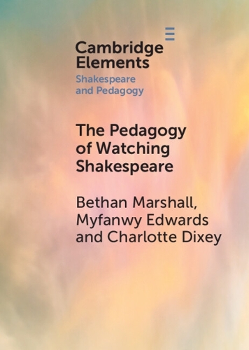 The Pedagogy of Watching Shakespeare.
