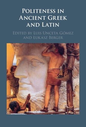 Politeness in Ancient Greek and Latin.