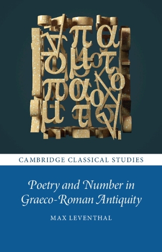 Poetry and Number in Graeco-Roman Antiquity.