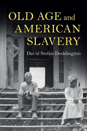Old Age and American Slavery.