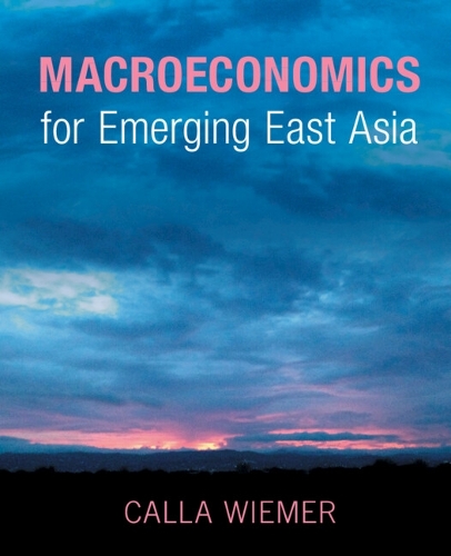 Macroeconomics for Emerging East Asia.
