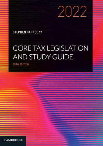 Core Tax Legislation and Study Guide 2022. 25th Revised edition