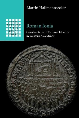 Roman Ionia: Constructions of Cultural Identity in Western Asia Minor.