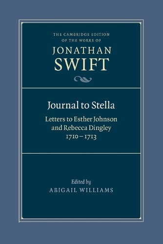 Journal to Stella: Letters to Esther Johnson and Rebecca Dingley, 1710-1713.