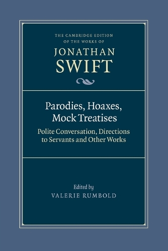 Parodies, Hoaxes, Mock Treatises: Polite Conversation, Directions to Servants and Other Works.