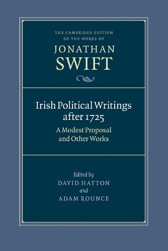 Irish Political Writings after 1725: A Modest Proposal and Other Works.