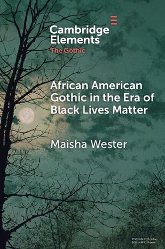 African American Gothic in the Era of Black Lives Matter.