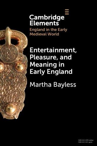 Entertainment, Pleasure, and Meaning in Early England.