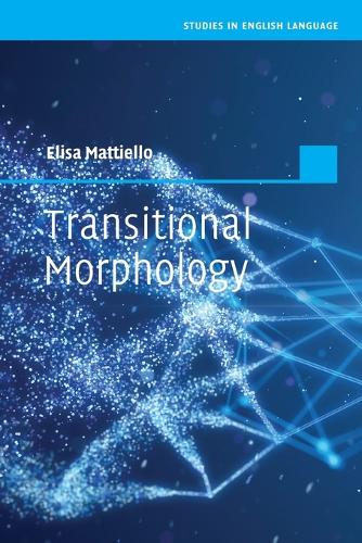 Transitional Morphology: Combining Forms in Modern English.