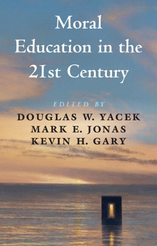 Moral Education in the 21st Century.