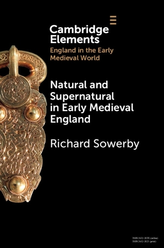 Natural and Supernatural in Early Medieval England.
