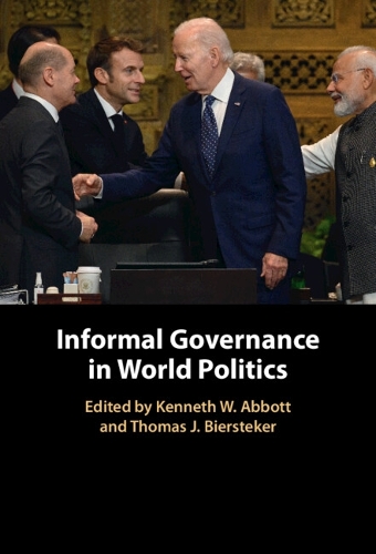 Informal Governance in World Politics.