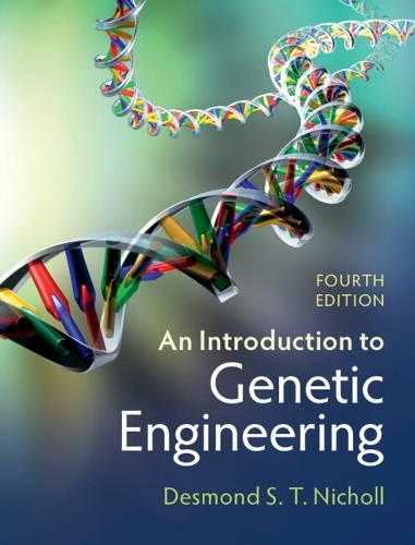 An Introduction to Genetic Engineering. 4th Revised edition