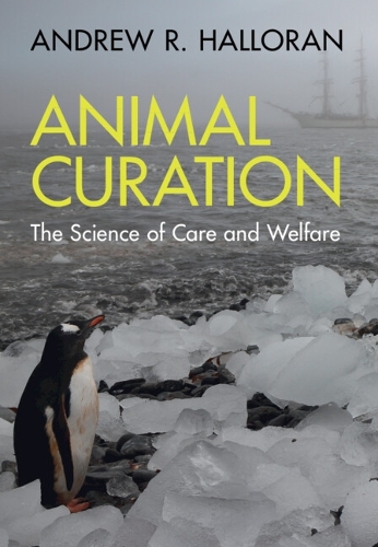Animal Curation: The Science of Care and Welfare.