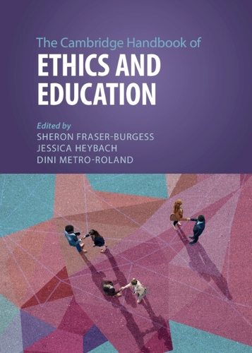 The Cambridge Handbook of Ethics and Education.