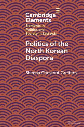 Politics of the North Korean Diaspora.