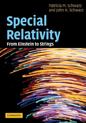 Special Relativity: From Einstein to Strings.