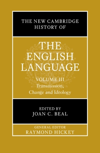 The New Cambridge History of the English Language. Volume 3.