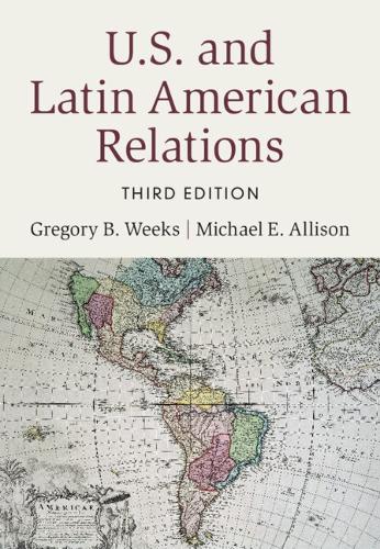 U.S. and Latin American Relations.