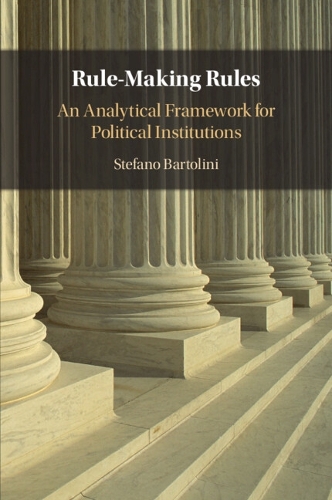 Rule-Making Rules: An Analytical Framework for Political Institutions.