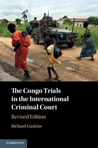 The Congo Trials in the International Criminal Court. 2nd Revised edition