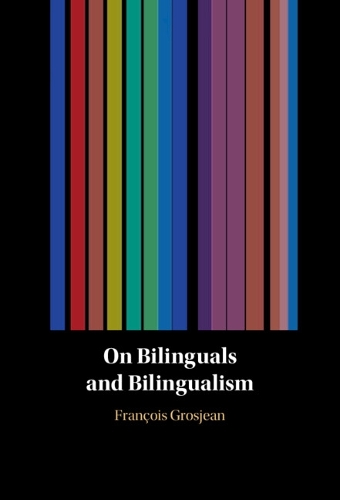 On Bilinguals and Bilingualism.