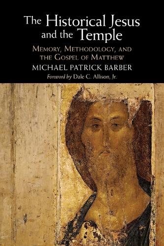 The Historical Jesus and the Temple: Memory, Methodology, and the Gospel of Matthew.