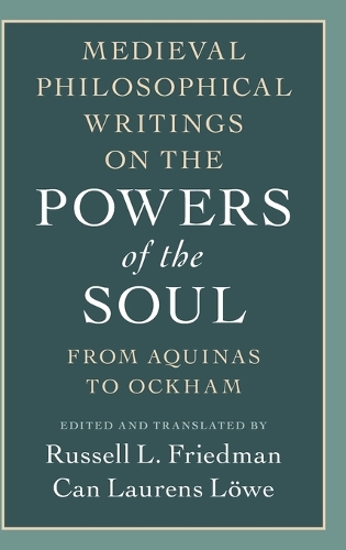 Medieval Philosophical Writings on the Powers of the Soul: From Aquinas to Ockham.