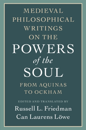 Medieval Philosophical Writings on the Powers of the Soul: From Aquinas to Ockham.
