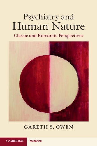 Psychiatry and Human Nature: Classic and Romantic Perspectives.