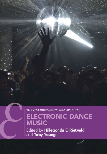 The Cambridge Companion to Electronic Dance Music.