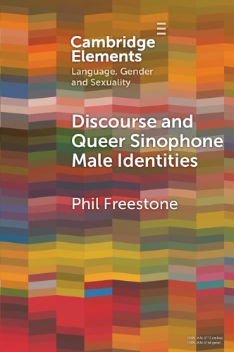Discourse and Queer Sinophone Male Identities: A Western Immigrant Perspective.