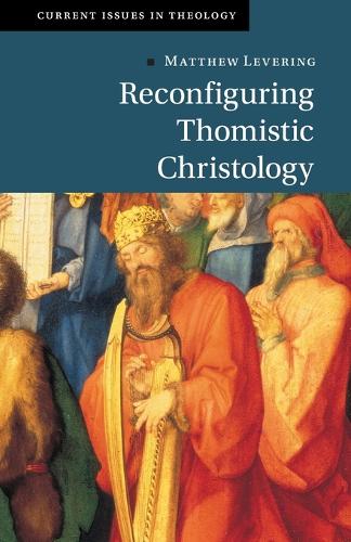 Reconfiguring Thomistic Christology.